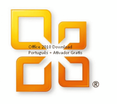 Office 2010 Download Português + Ativador Gratis PT-BR 2023