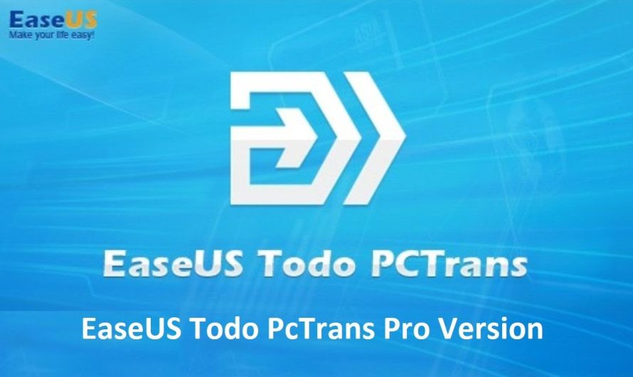 EaseUS Todo PCTrans Pro Crackeado Download Free License Key 2024