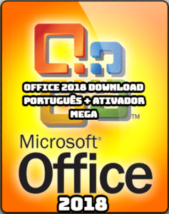 Office 2018 Download Português + Ativador Mega Grátis Português PT-BR – Download Programas Completos Crackeados para PC